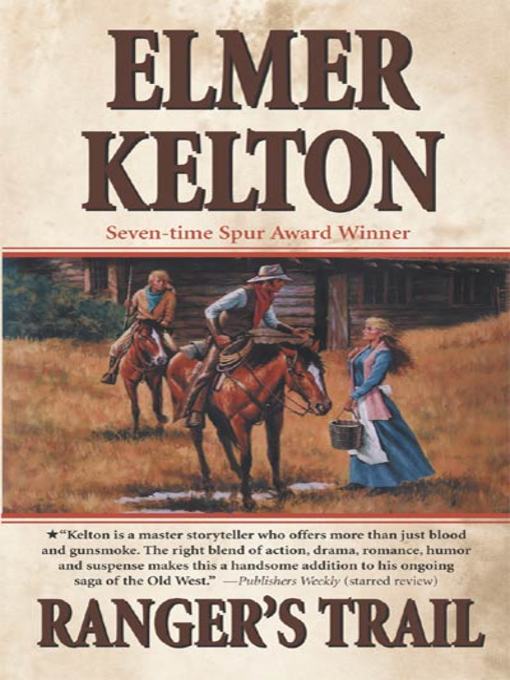 Title details for Ranger's Trail by Elmer Kelton - Available